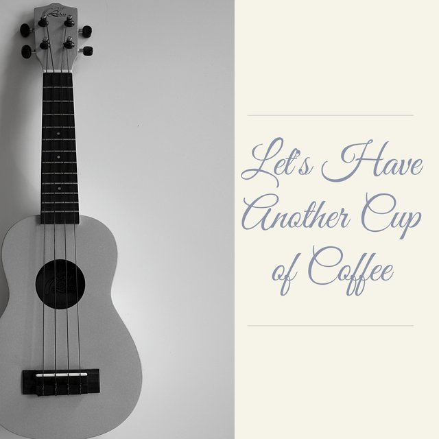 Let's Have Another Cup of Coffee