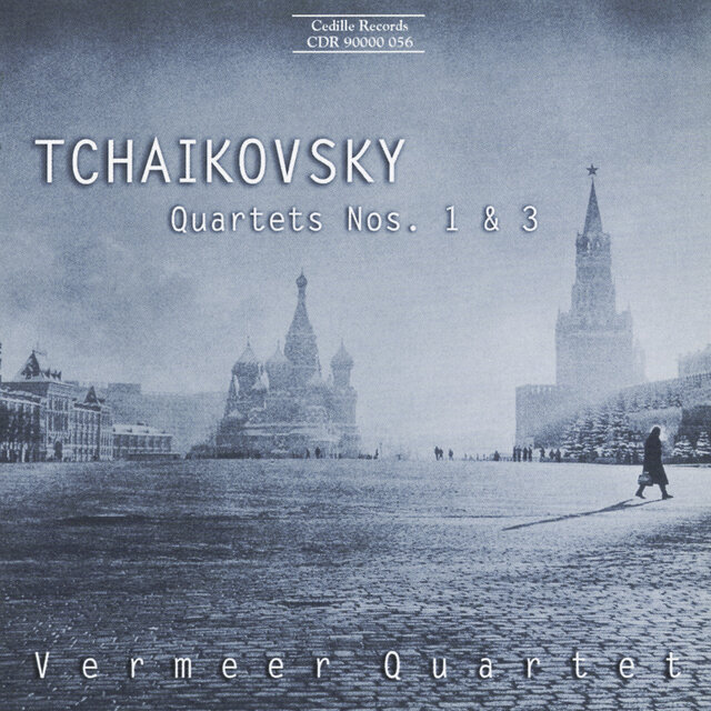 Tchaikovsky: String Quartets Nos. 1 and 3