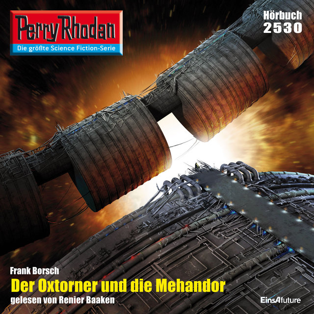 Der Oxtorner und die Mehandor - Perry Rhodan - Erstauflage 2530 (Ungekürzt)