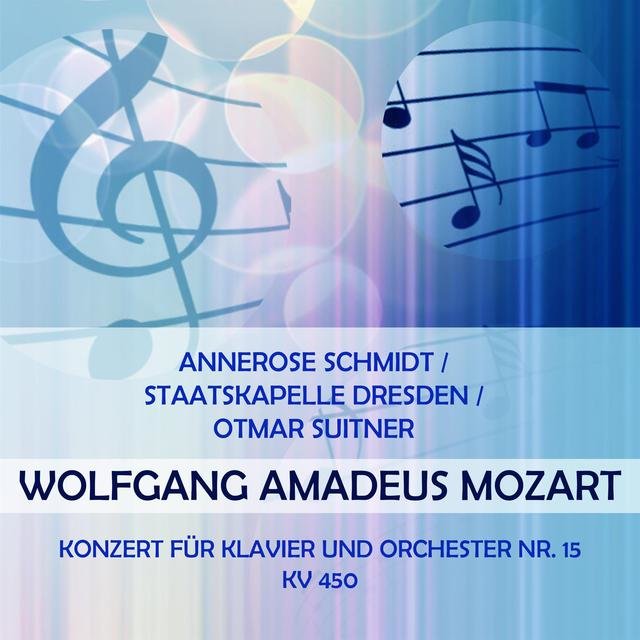 Annerose Schmidt / Staatskapelle Dresden / Otmar Suitner Play: Wolfgang Amadeus Mozart: Konzert Für Klavier Und Orchester NR. 15, Kv 450 (Live)