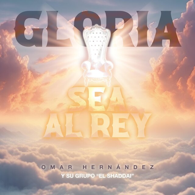 Gloria Sea al Rey