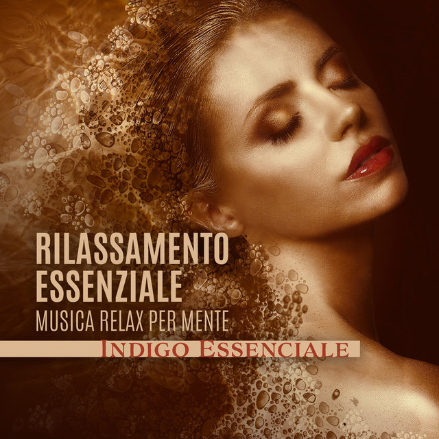 Rilassamento essenziale (Musica relax per mente, Sonno profondo)