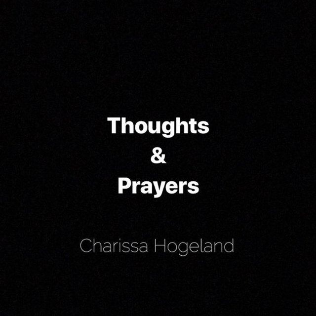 Thoughts & Prayers