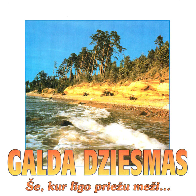 Še, kur līgo priežu meži... (Galda Dziesmas)