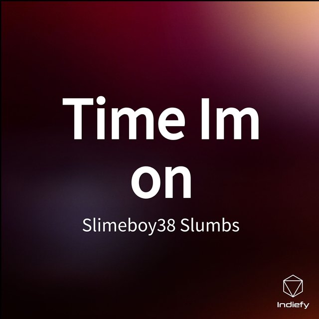 Time Im on