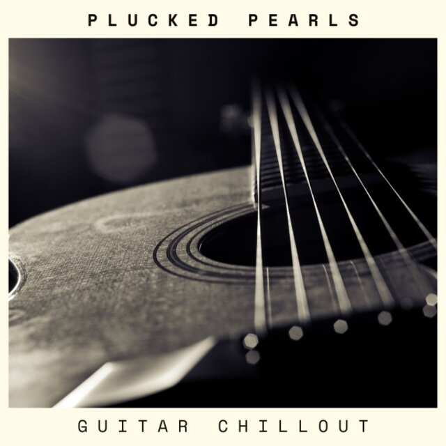 Plucked Pearls: Relaxing Guitar