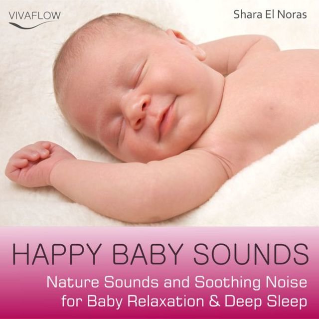 Happy Baby Sounds - Nature Sounds & Soothing Noise for Baby Relaxation & Deep Sleep