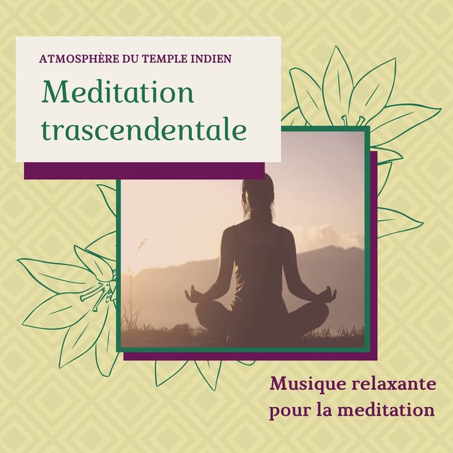 Méditation transcendantale: Atmosphère du temple indien, musique relaxante pour la meditation