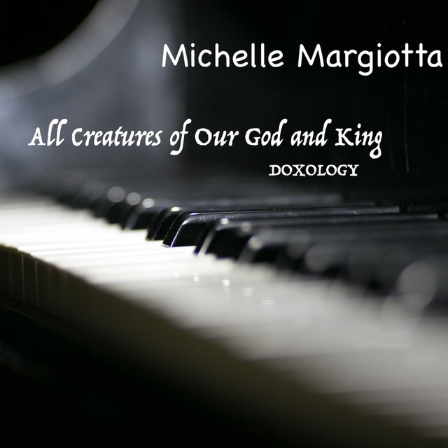 All Creatures of Our God and King / Doxology