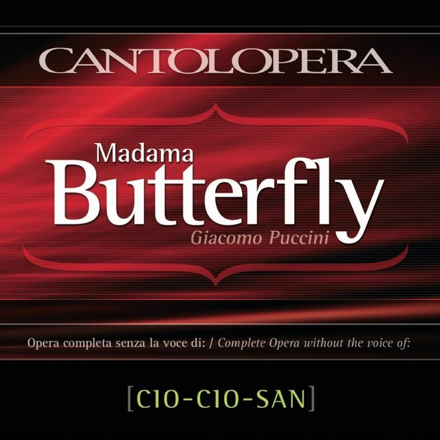 Cantolopera: Madama Butterfly (Full Vocal Version Minus Cio-Cio-San's Voice)