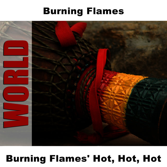 Burning Flames' Hot, Hot, Hot