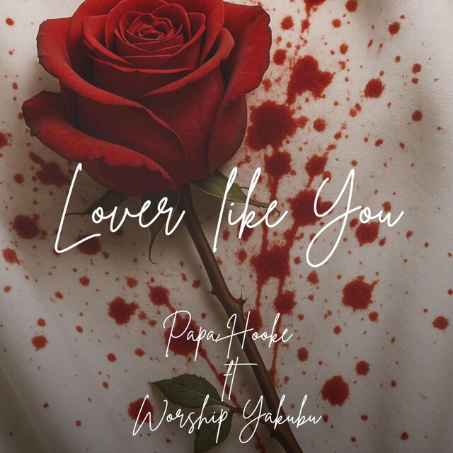 Lover like You (feat. Worship Yakubu)