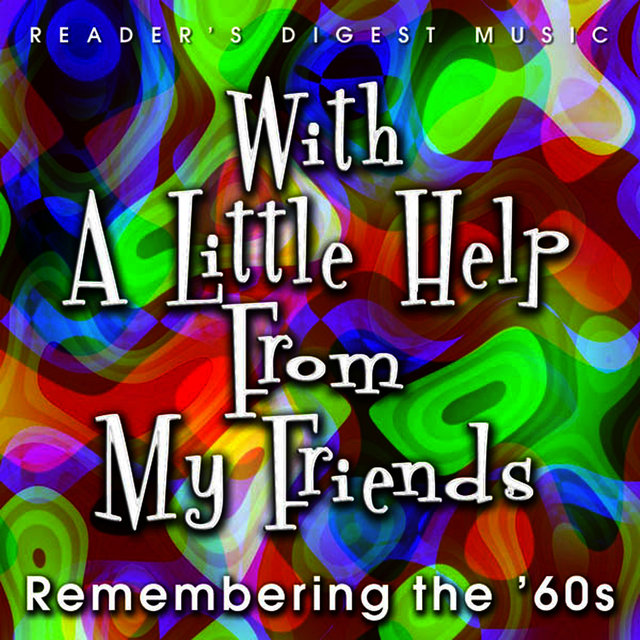 With A Little Help From My Friends - Remember The '60s