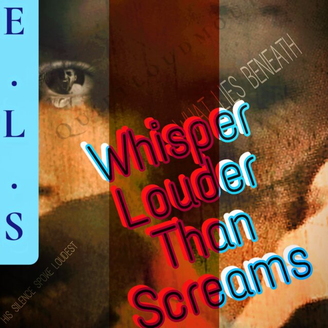 Whisper Louder Than Screams