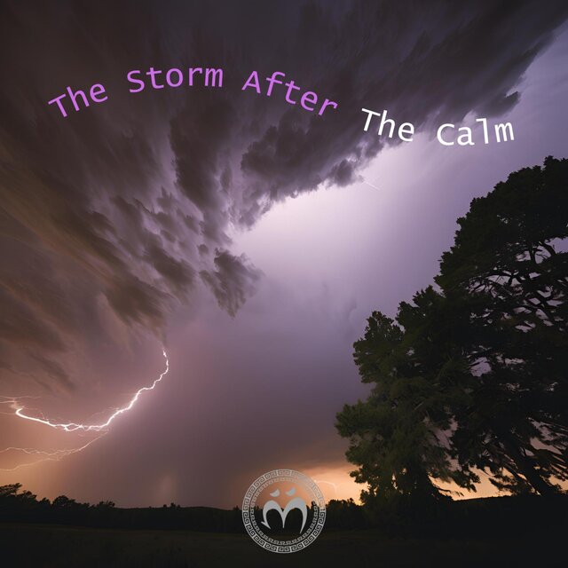 The Storm After The Calm