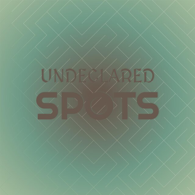 Undeclared Spots
