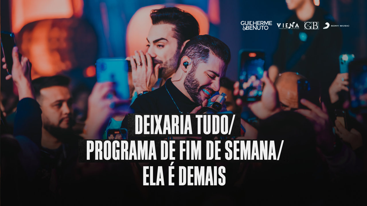 Deixaria Tudo (Dejaria Todo) / Programa de Fim de Semana / Ela é Demais (Ao Vivo)