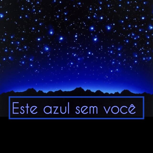 Este Azul Sem Você