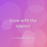 Gone with the Islamist