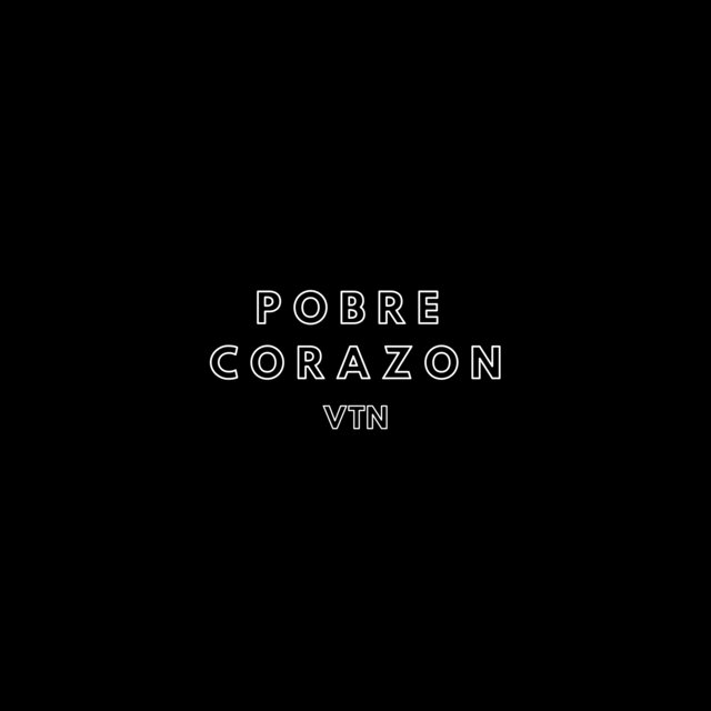 POBRE CORAZON