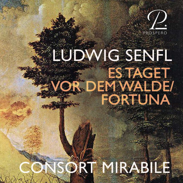Senfl: Es taget vor dem Walde / Fortuna