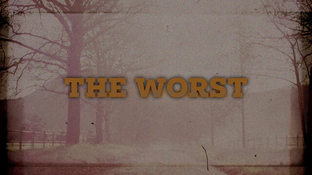 The Worst