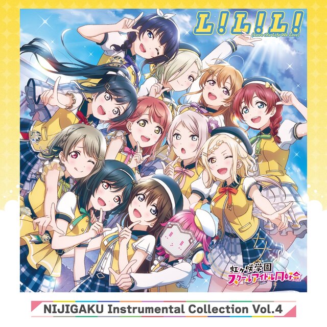 NIJIGAKU Instrumental Collection Vol.4 ～L！L！L！ (Love the Life We Live)～