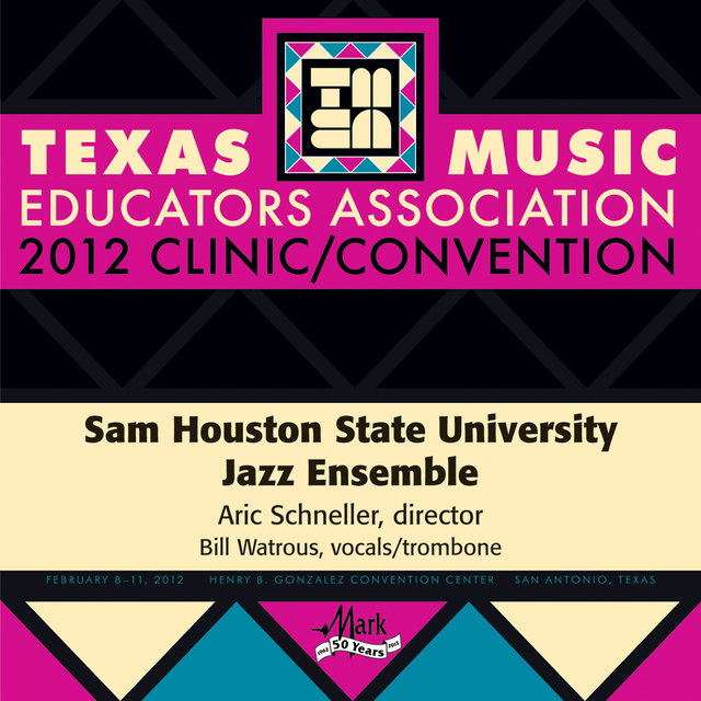 2012 Texas Music Educators Association (TMEA): Sam Houston State University Jazz Ensemble