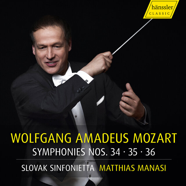 Wolfgang Amadeus Mozart - Symphonies Nos. 34, 35, 36 - Matthias Manasi