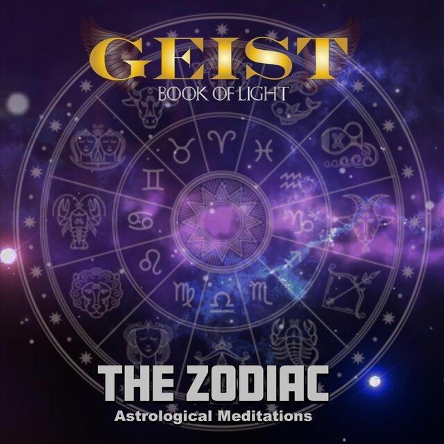 The Zodiac - Astrological Meditations