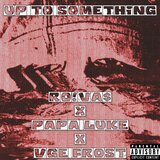 Up to something (F.A.F.O.)