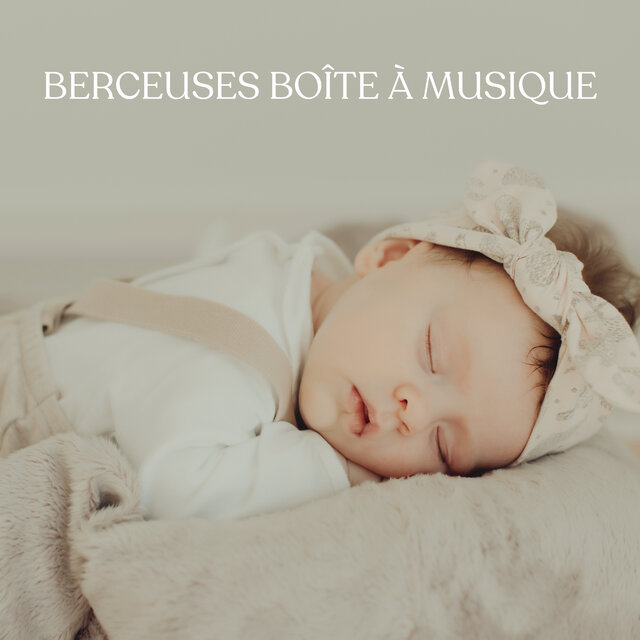 Berceuses: Boîte à Musique