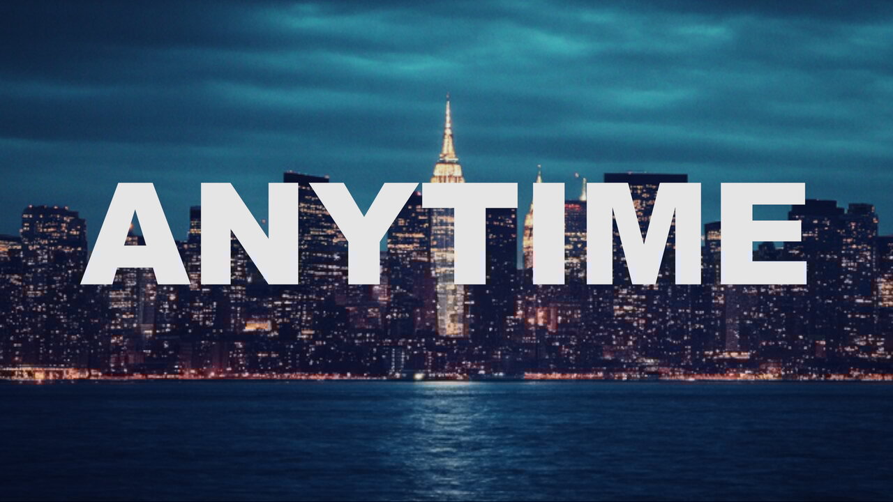 ANYTIME