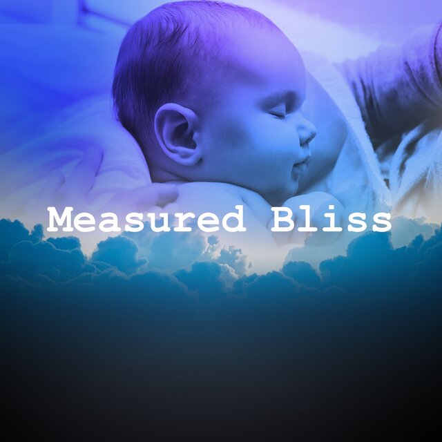 Measured Bliss