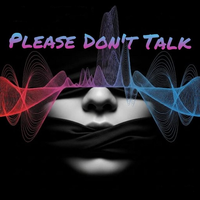 Please Don't Talk