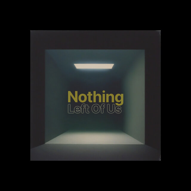 Nothing Left of Us (feat. Meg Browne)