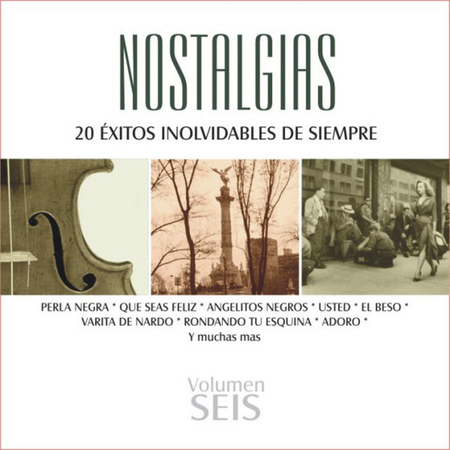 Nostalgias, Vol. 6 - 20 Éxitos Inolvidables de Siempre
