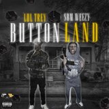 Button Land (feat. SBM Weezy)