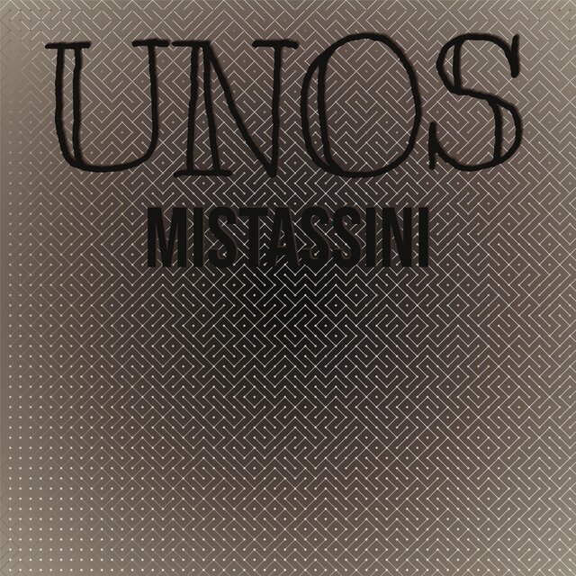 Unos Mistassini