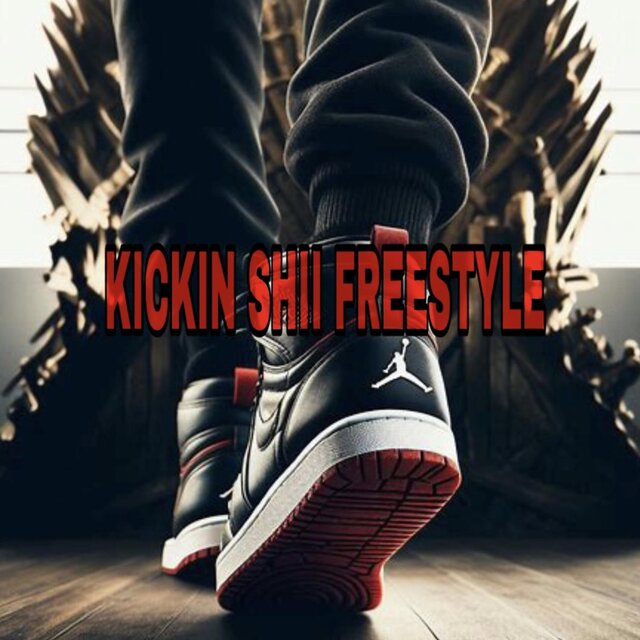 Kickin Shii Freestyle