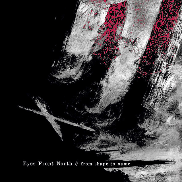Cover art for album From Shape to Name by Eyes Front North
