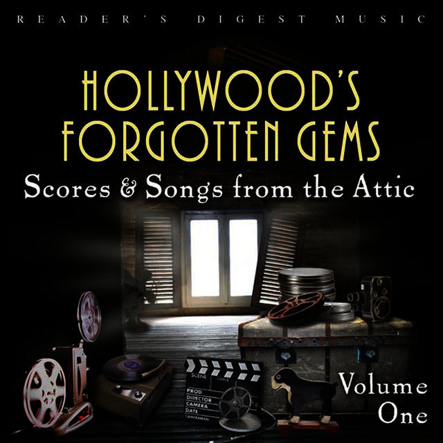 Hollywood's Forgotten Gems (Scores & Songs from the Attic) Volume One