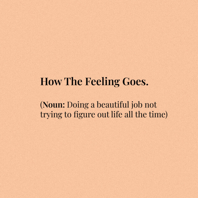 How the Feeling Goes