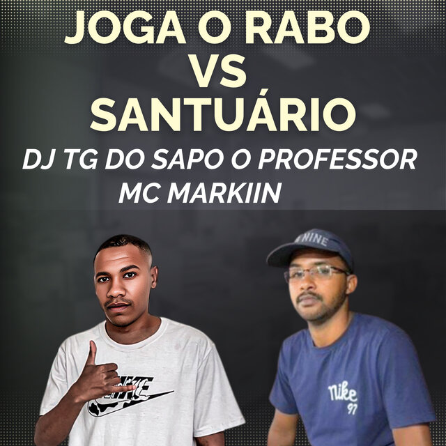 JOGA O RABO VS SANTUÁRIO
