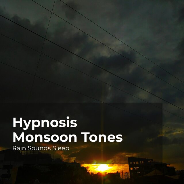 Hypnosis Monsoon Tones