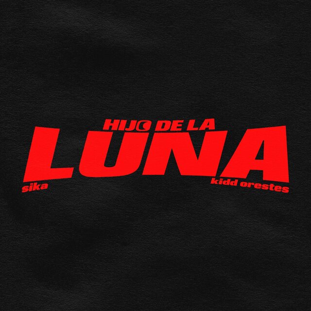 HIJO DE LA LUNA (feat. kidd orestes)