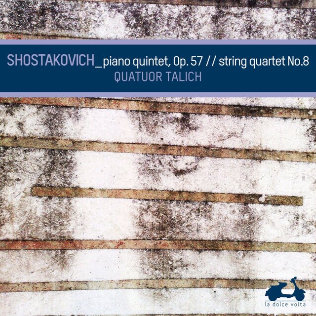 Shostakovich: Piano Quintet in G Minor, Op. 57 & String Quartet No. 8