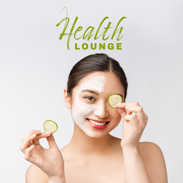 Health Lounge - Soothing Music for Massage, Therapy and Spa Treatments