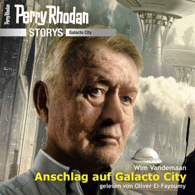 Anschlag auf Galacto City - Perry Rhodan Galacto City 6 (Ungekürzt)