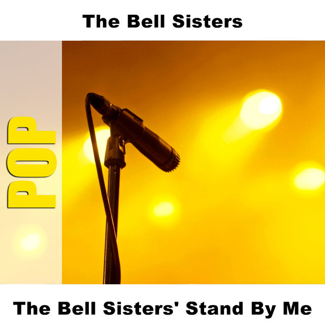 The Bell Sisters' Stand By Me